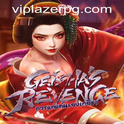 Unleashing the Adventure: GeishasRevenge